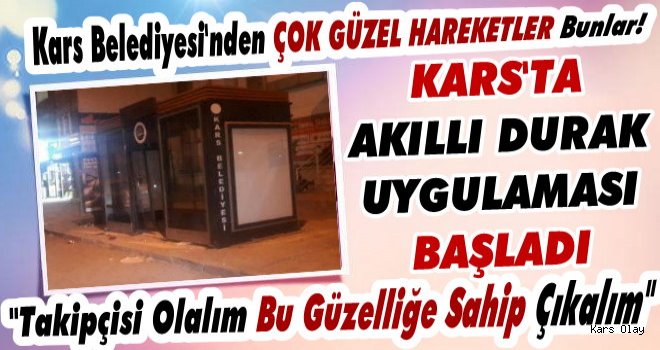 Kars'ta 'Akıllı Durak' Dönemi Başladı