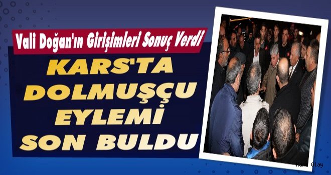 Kars'ta Dolmuşçu Eylemi Tatlıya Bağlandı