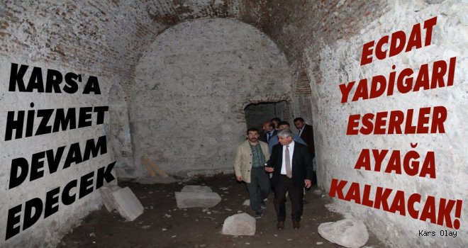 Kars'ta Ecdat Yadigarı Eserler Ayağa Kalkacak