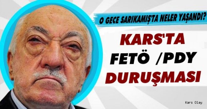 Kars'ta FETÖ / PDY Duruşmaları Devam Ediyor