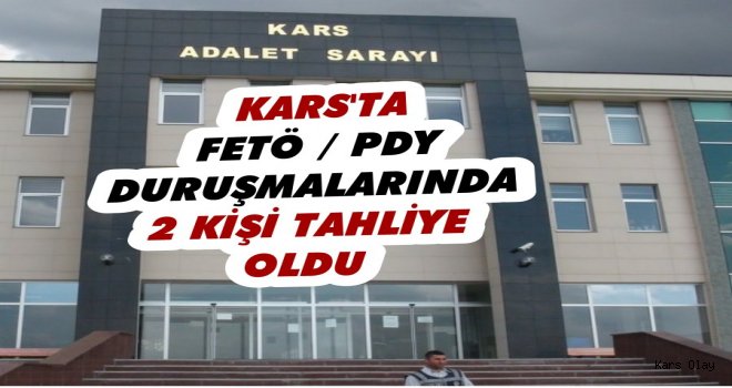 Kars'ta FETÖ Duruşmasında 2 Tahliye