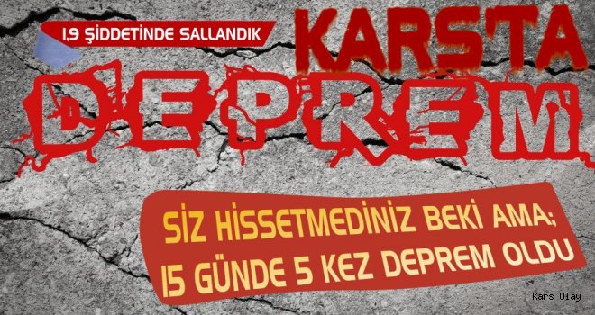 Kars'ta Hafif Şiddetli Deprem