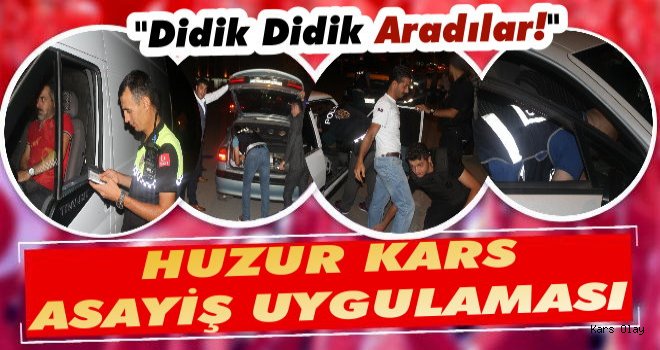 Kars'ta Huzur Kars Asayiş Uygulaması