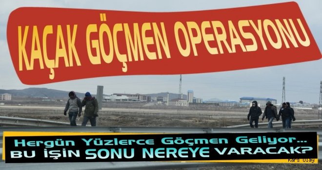 Kars'ta Kaçak Göçmen Operasyonu