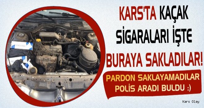 Kars'ta Kaçak Sigaralar Bakın Nereden Çıktı!