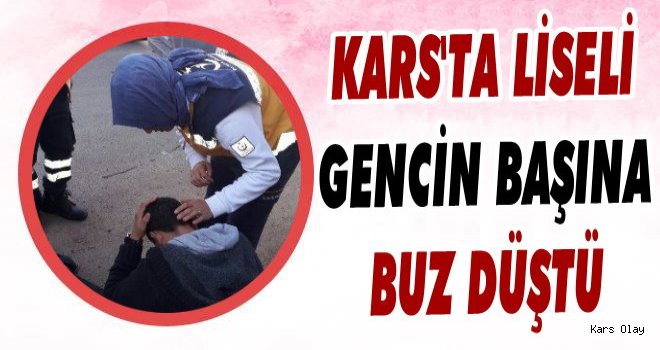 Kars'ta Lise Öğrencisinin Başına Buz Düştü!