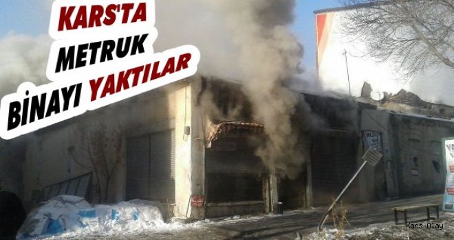 Kars'ta Metruk Binada Yangın Paniği