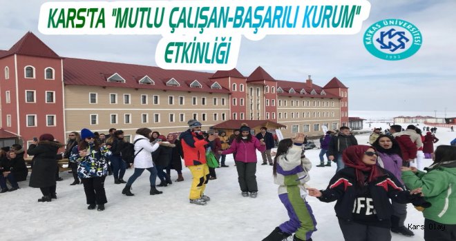 Kars'ta 'Mutlu Çalışan-Başarılı Kurum' Etkinliği