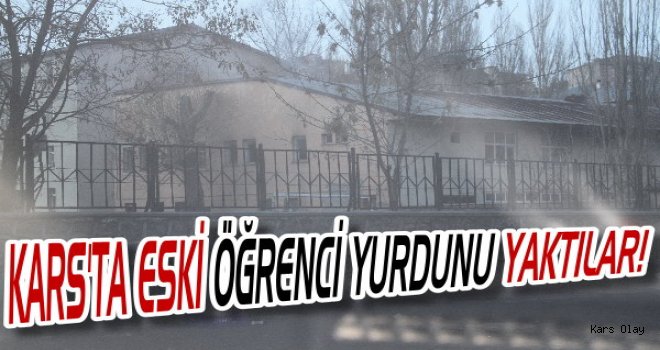 Kars'ta Öğrenci Yurtlarında Yangın Korkusu