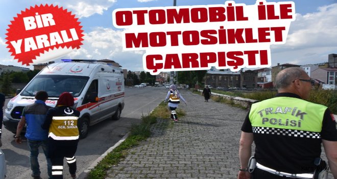 Kars'ta Otomobil İle Motosiklet Çarpıştı