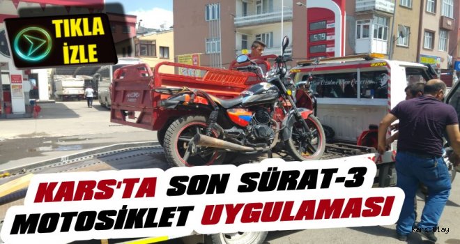 Kars'ta 'Son Sürat-3 Motosiklet' Uygulaması