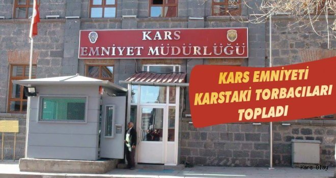 Kars'ta Torbacı Operasyonu!