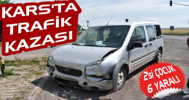 Kars'ta Trafik Kazası: 2'si Çocuk 6 Yaralı