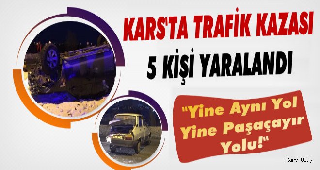 Kars'ta Trafik Kazası: 5 Yaralı