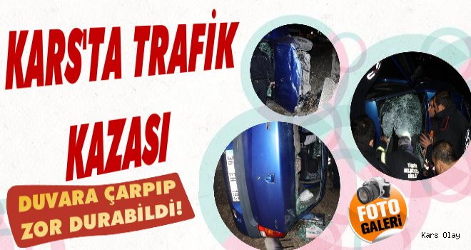 Kars'ta Trafik Kazası:1 Yaralı