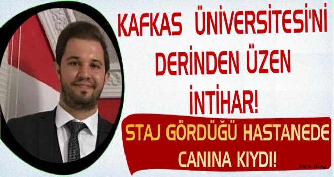 Kars'ta Üniversite Öğrencisi İntihar Etti!