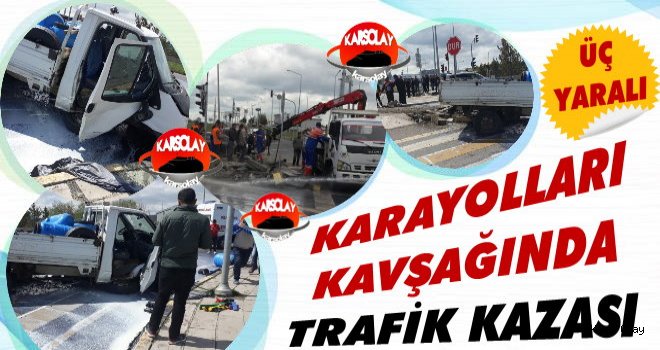 Karayolları Kavşağında Trafik Kazası: 3 Yaralı