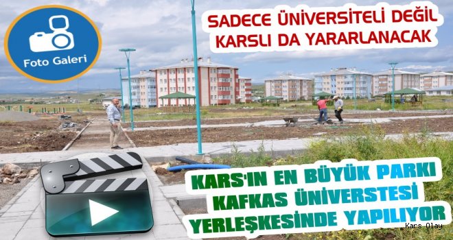 KAÜ'de 'Kampüs Park' Çalışmaları Tüm Hızıyla Devam Ediyor