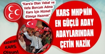 MHP Kars Belediye Başkan Aday Adayı Çetin Nazik