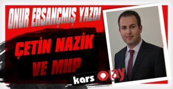 Onur Ersançmış; 'Çetin Nazik ve MHP'