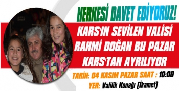 Pazar Günü Herkesi Sabah Saat 10:00'da Kars'ın Sevilen Valisi Rahmi Doğan'ı Uğurlamaya Bekliyoruz.