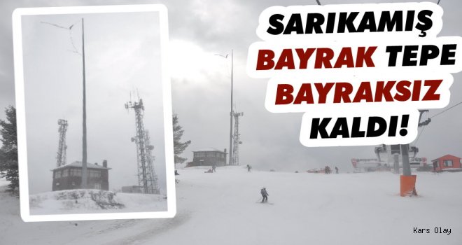 Sarıkamış Bayrak Tepe BAYRAKSIZ Kaldı!