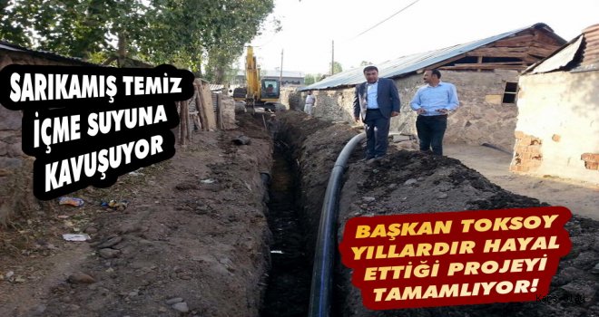 Sarıkamış Temiz İçme Suyuna Kavuşuyor