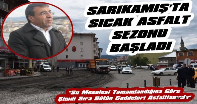 Sarıkamış'ta Asfalt Sezonu Başladı