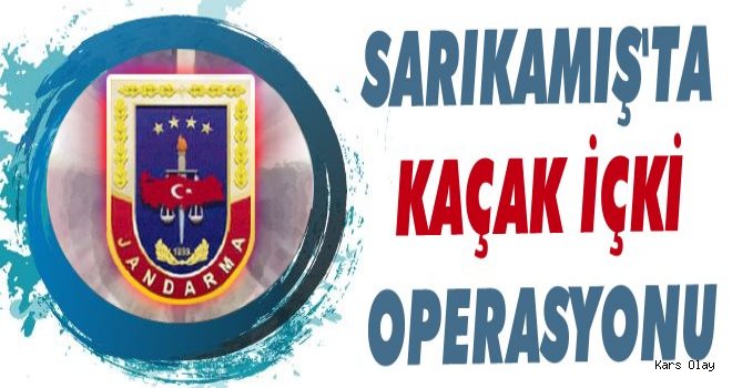 Sarıkamış'ta Kaçak İçki Operasyonu