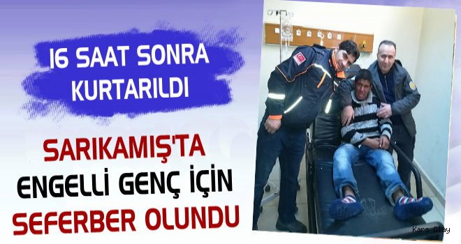 Sarıkamış'ta Kaybolan Engelli Genç 16 Saat Sonra Kurtarılabildi