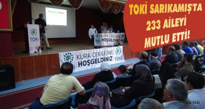 Sarıkamış'ta TOKİ 233 Aileyi Mutlu Etti