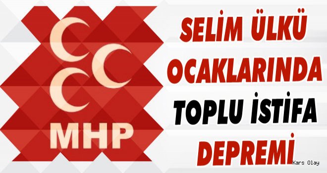 Selim Ülkü Ocaklarında Toplu İstifa