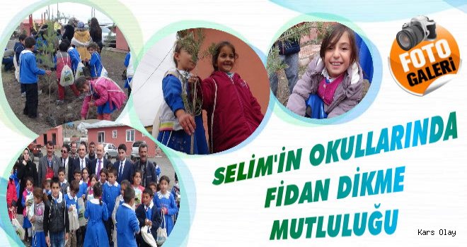 Selim'de Her Köy Okuluna Bin Fidan