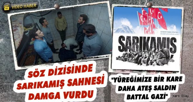 Söz Dizisinde Sarıkamış Şehitleri Sahnesi Damga Vurdu!