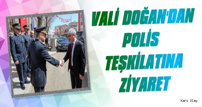 Vali Doğan'dan Polis Teşkilatına Ziyaret