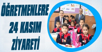 Vali Öksüz'den Öğretmenlere 24 Kasım Ziyareti