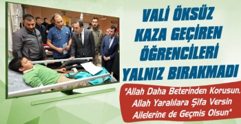 Vali Öksüz Trafik Kazası Geçiren Öğrencileri Ziyaret Etti