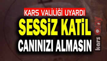 Valilik Uyardı: 'Sessiz Katil Canınızı Almasın'